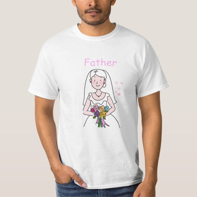 Who's Who in the Wedding--Father of the Bride T-Shirt (Front)