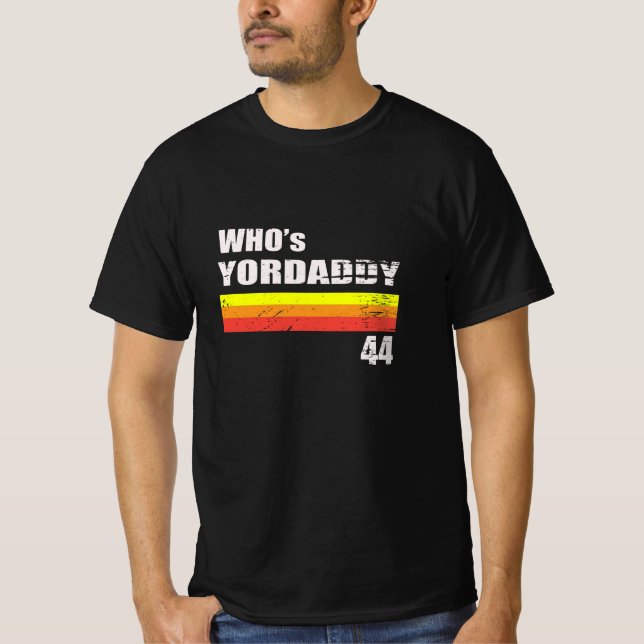 who's yordaddy 44 - Funny Baseball whos yordaddy T-Shirt (Front)
