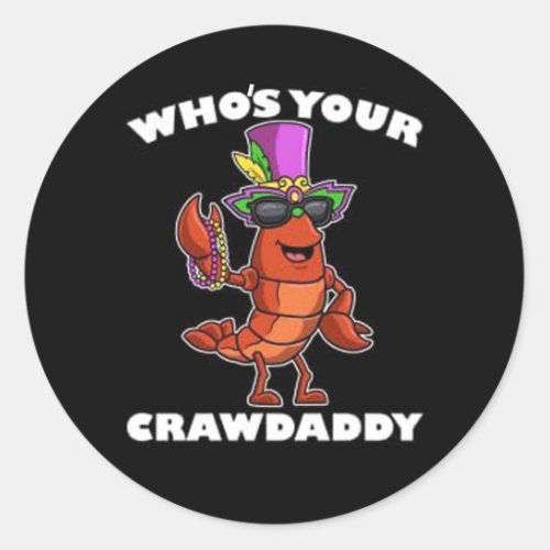 Whos You Crawdaddy Mardi Gras Classic Round Sticker