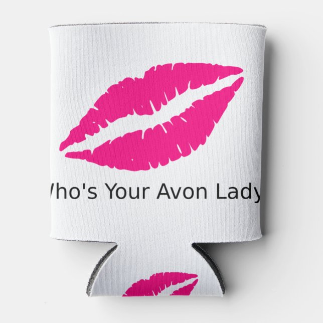 Who's Your Avon Lady Lips Can Cooler (Front)