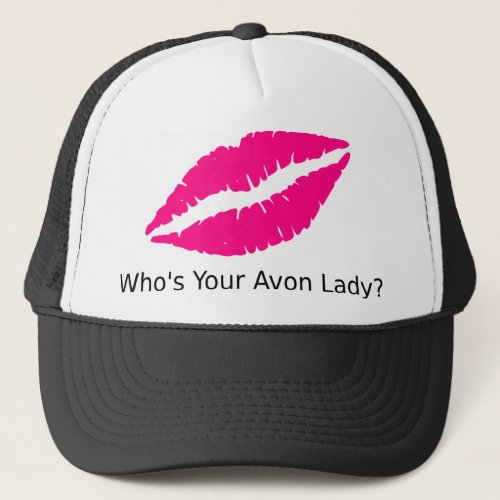 Whos Your Avon Lady Lips Trucker Hat