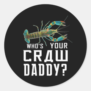 Who's Your Craw Daddy Crawfish Boil Funny Classic Round Sticker