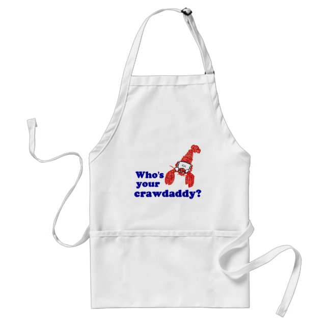 Who's Your Crawdaddy? Adult Apron (Front)