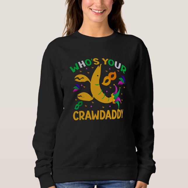 Whos Your Crawdaddy Crawfish Beads Mardi Gras 2023 Sweatshirt (Front)