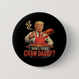 Whos Your Crawdaddy Crawfish Funny Cajun Boil Seaf Button