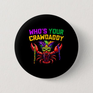 Who's Your Crawdaddy Crawfish Jester Beads Funny M Button