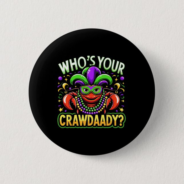 Whos Your Crawdaddy Crawfish Jester Beads Funny Ma Button (Front)
