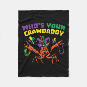 Whos Your Crawdaddy Crawfish Jester Beads Funny Ma Fleece Blanket