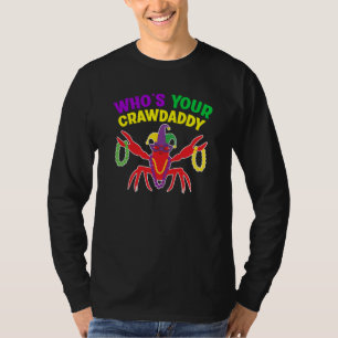 Whos Your Crawdaddy Crawfish Jester Mardi Gras T-Shirt