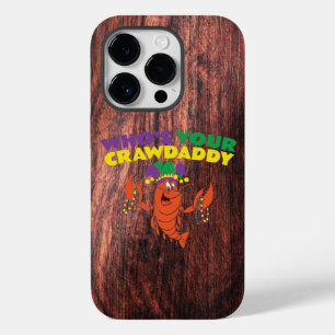 Whos Your Crawdaddy Crawfish Mardi Gras Funny Case-Mate iPhone 14 Pro Case