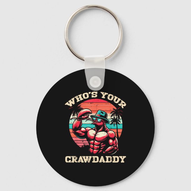 Whos Your Crawdaddy Crawfish Retro Crayfish Crawda Keychain (Front)