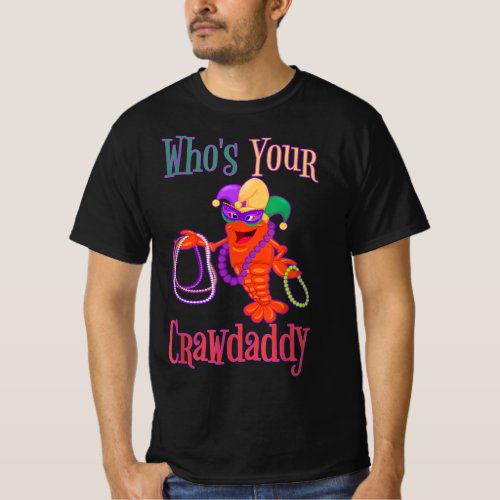 whos your crawdaddy mardi gras crawfish beads mask T_Shirt