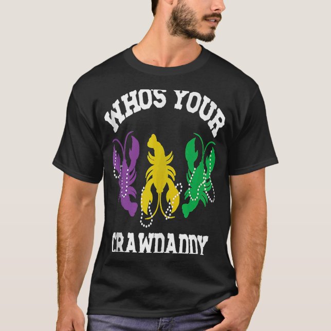 Who's Your Crawdaddy Mardi Gras Crawfish Men & Wom T-Shirt (Front)