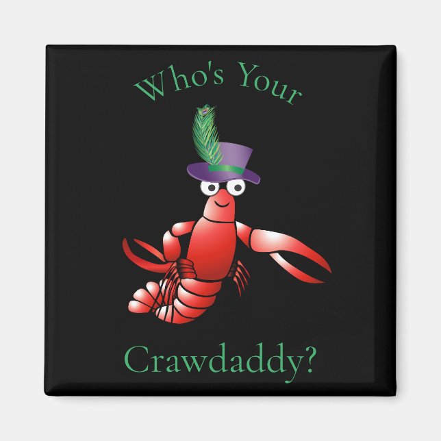 Who's Your Crawdaddy? Thunder_Cove Magnet (Front)