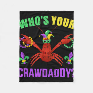 Who's Your Crawdaddy With Beads For Mardi Gras Car Fleece Blanket