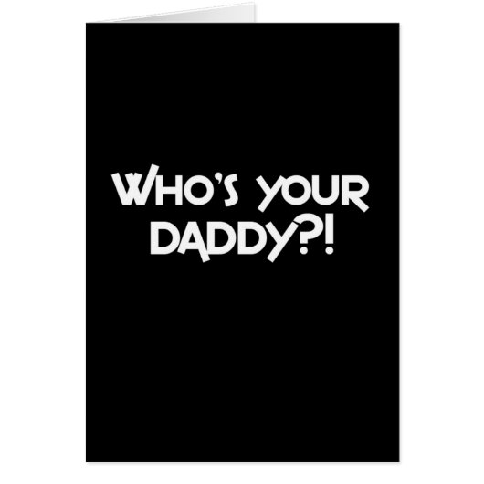Who's your daddy cards (Front)