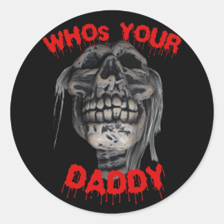 Who's Your Daddy Skull Sticker