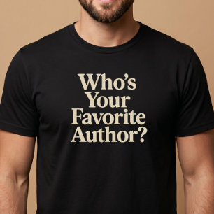 Who's Your Favorite Author? Reading T-Shirt