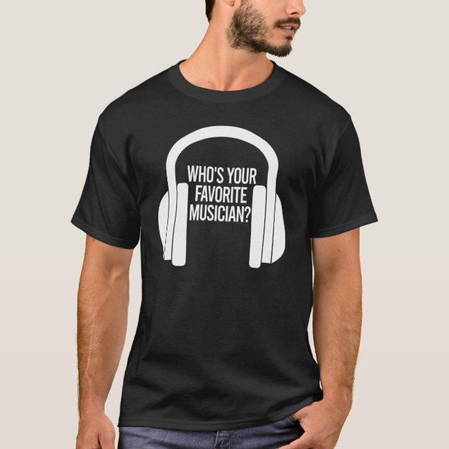 Who's Your Favorite Musician Ice Breaker Headphone T-Shirt (Front)