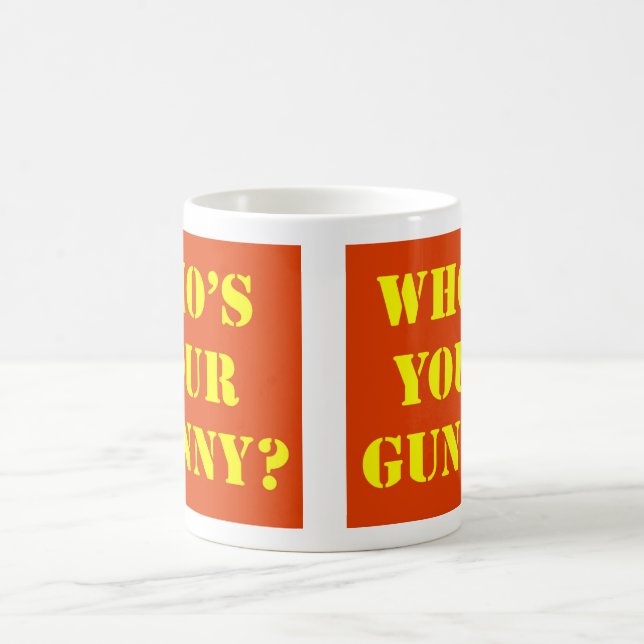 Who's Your Gunny? Coffee Mug (Center)