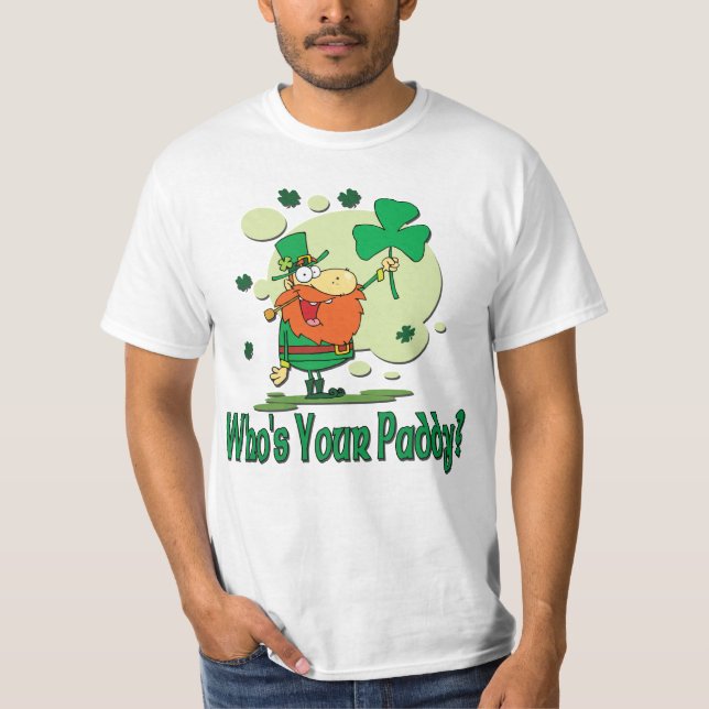 Who's Your Paddy Funny Leprechaun T-Shirt (Front)