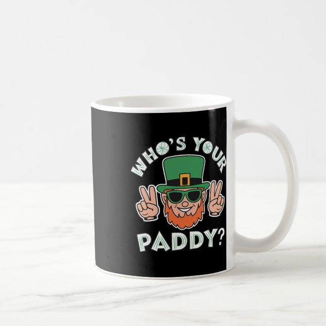 Who's Your Paddy Funny St Patrick's Pat's Day Part Coffee Mug (Right)