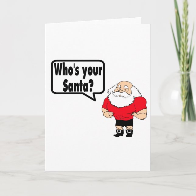 Whos Your Santa 1 Holiday Card (Front)