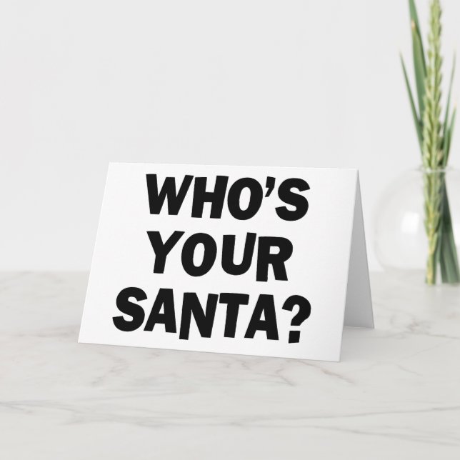Who's Your Santa? Holiday Card (Front)