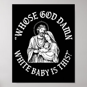 Whose God White Baby Is This Christmas Poster