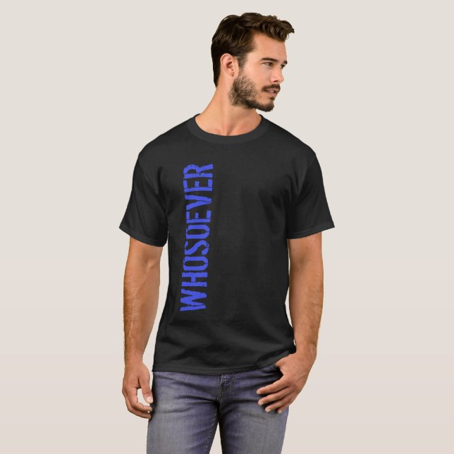 WHOSOEVER T-Shirt (Front Full)
