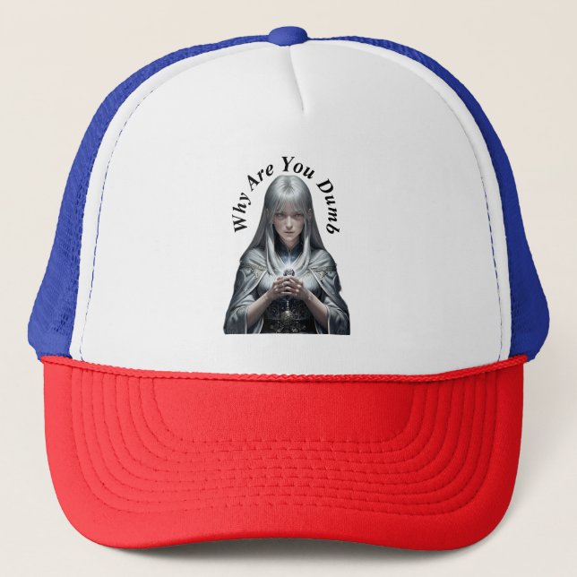 Why Are you Dumb Trucker Hat (Front)