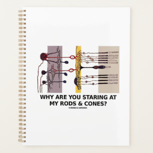 Why Are You Staring At My Rods & Cones? Planner