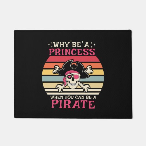 Why be a Princess when you can be a Pirate Doormat