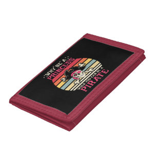 Why be a Princess when you can be a Pirate Tri-fold Wallet