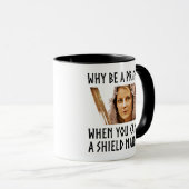 Why Be A Princess When You Can Be A Shield Maiden? Mug (Front Right)