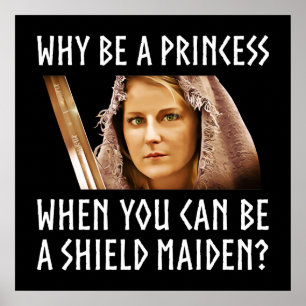 Why Be A Princess When You Can Be A Shield Maiden? Poster