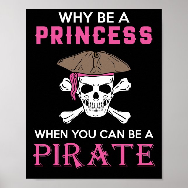 Why Be A Princess When You Can Pirate Girls Poster (Front)
