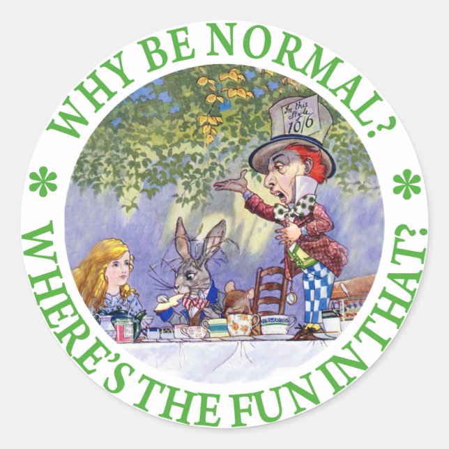 WHY BE NORMAL? CLASSIC ROUND STICKER (Front)