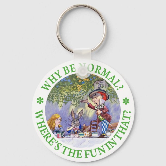 WHY BE NORMAL? KEYCHAIN (Front)