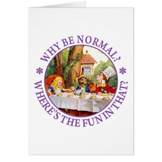 Why Be Normal? Where's the Fun In That? Cards (Front)