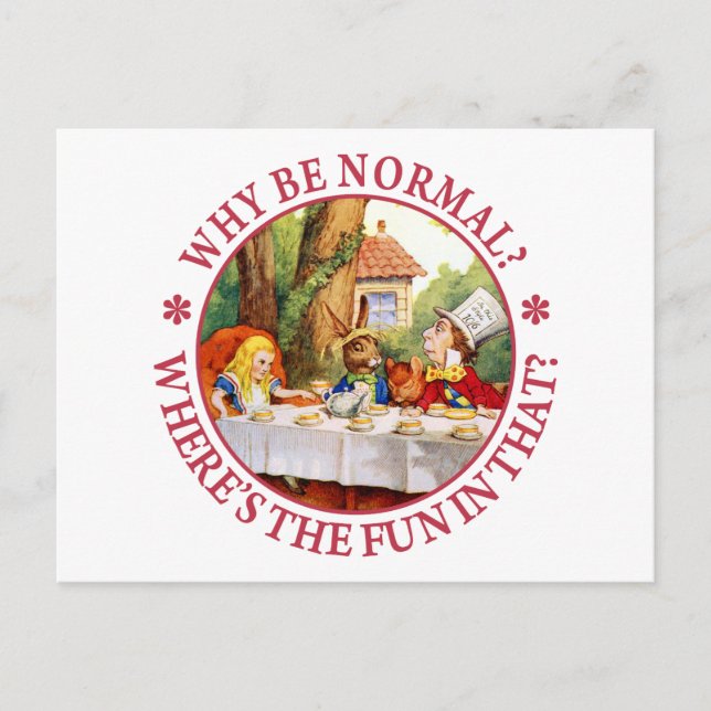 Why Be Normal? Where's The Fun In That? Postcard (Front)
