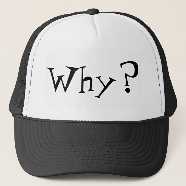 Why Big Question Mark Design Trucker Hat (Front)
