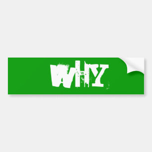 Why Bumper Sticker