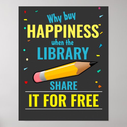Why buy happiness when the library shares it free poster