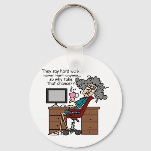Why Chance Hard Work Humor Keychain
