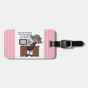 Why Chance Hard Work Humor Luggage Tag