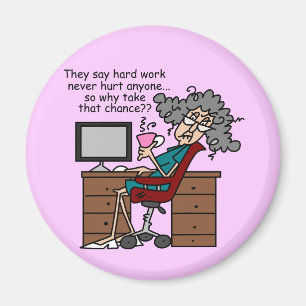 Why Chance Hard Work Humor Magnet