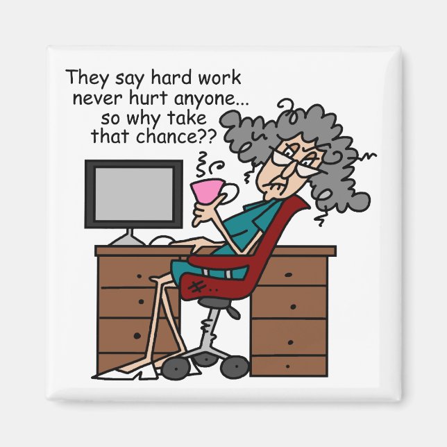 Why Chance Hard Work Humor Magnet (Front)