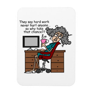 Why Chance Hard Work Humor Magnet