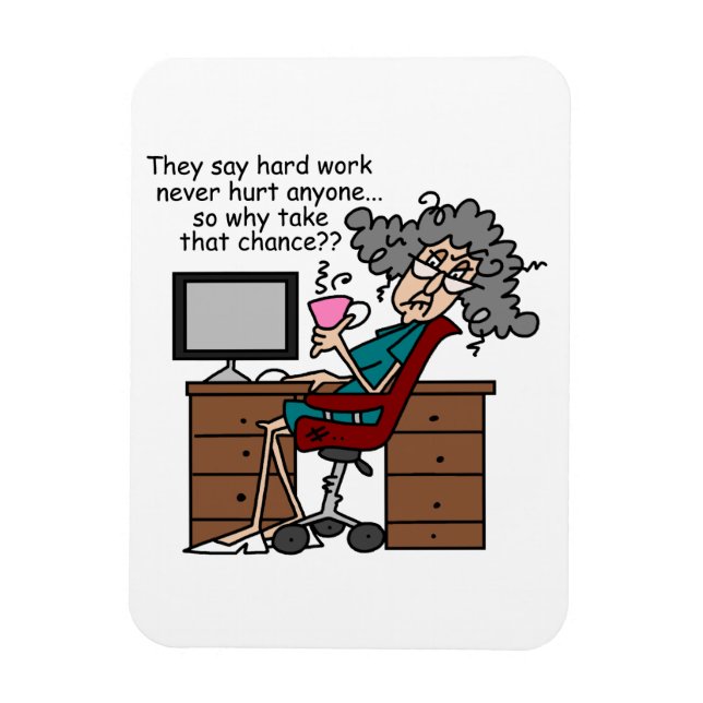 Why Chance Hard Work Humor Magnet (Vertical)